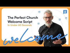The Perfect Church Welcome Script (In Under 60 Seconds)