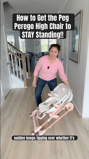 How to Get the Peg Perego High Chair Standing Fold to Actually Work!!