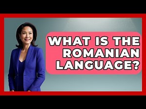 What Is The Romanian Language? - TalkingSoutheastEurope