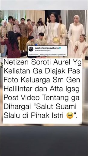Aurel Gak Diajak Pas Foto Keluarga Sm Gen Halilintar & Atta Langsung Post Video Tentang Gak Dihargai