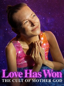 Love Has Won: The Cult of Mother God: Season 1 | Rotten Tomatoes