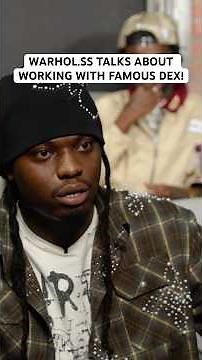 Warhol.SS talks about working with Famous Dex!