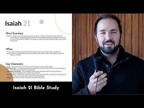 Isaiah 21 - Bible Study, Explanation, and Application