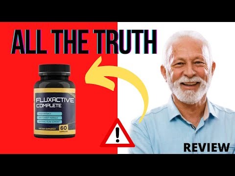 🔴FLUXACTIVE COMPLETE – WARNING!! ⚠ Fluxactive Complete REVIEW 💊 FLUXACTIVE COMPLETE Works?