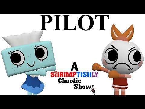 A Shrimptishly Chaotic Show! | Pilot (Ep1)