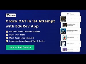 How to crack CAT exam | What all do you get in the EduRev app for CAT | CAT preparation with EduRev Video Lecture | How To Score 99  Percentile in CAT (Tips by Toppers)