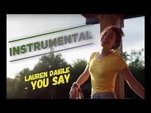 Lauren Daigle - You Say (Instrumental)