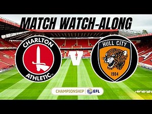 CHARLTON vs HULL - Live Match Watch Along