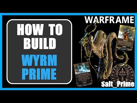 Wyrm Prime - How to Build - Warframe - 2024