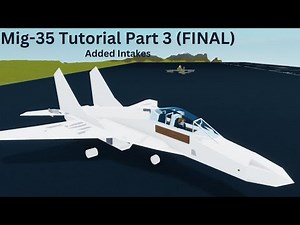 Plane Crazy Mig-35 Tutorial Part 3: Intakes