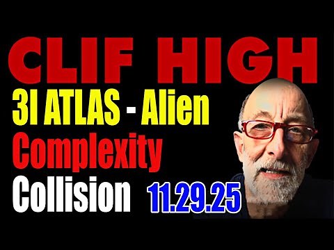 Clif High Shows Update 11.29.25 - 3I ATLAS Alien Complexity Collision-Tasty Twisted Temporal Noodles
