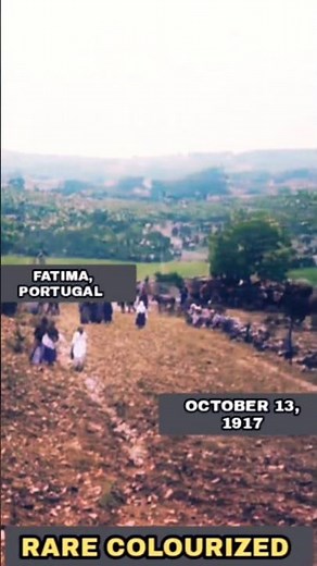 Amazing Rare Colourised Footage of Our Lady's Apparition in Fatima Portugal on October 13th,1917