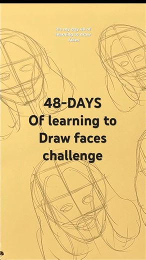 Day 48 : trying to learn to draw faces challenge