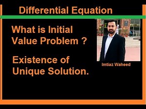 Differential Equations : Initial-Value Problems | Existence and Uniqueness of Solutions
