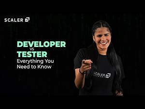 Developer vs Tester Simplified for Beginners | Testing and Development Compared | Scaler