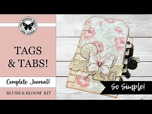 Simple Tab/Tag Journal! Grab the Kit and Craft Along. Beginner Friendly Junk Journal. Easy & Lovely!