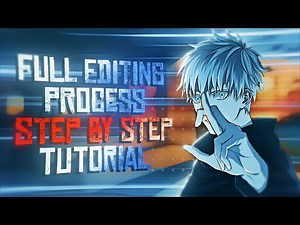 Full Editing Process "Step By Step" - AMV Tutorial!
