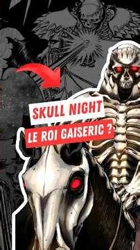 💀 SkullKnight est un ancien roi Gaiseric ?