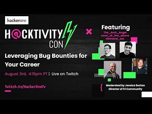 Leveraging Bug Bounties for Your Career | Panel
