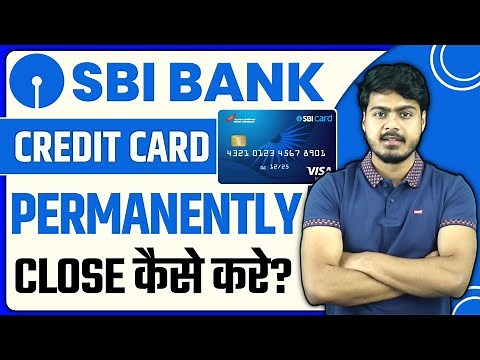 How to close sbi credit card permanently | how to close sbi credit card online