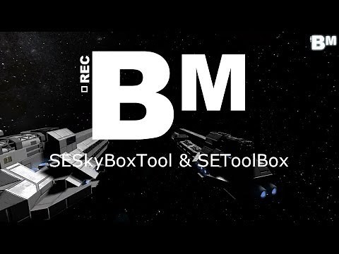 Space Engineers - How to use SESkyBoxTool & SEToolBox