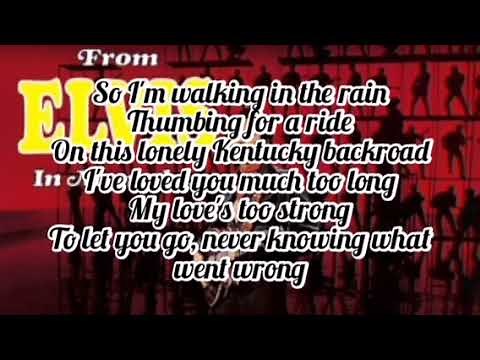 Elvis Presley - Kentucky Rain (Lyrics)