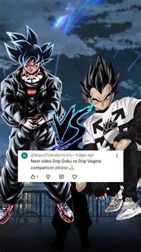 Drip Goku vs Drip Vegeta Comparison Video