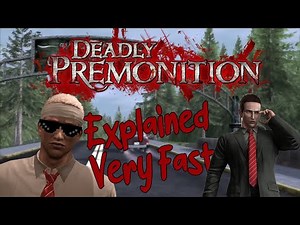 Deadly Premonition Explained Very Quickly