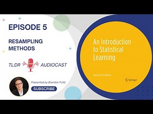 TL;DR 🔊 Introduction to Statistical Learning: Episode 5, Resampling Methods