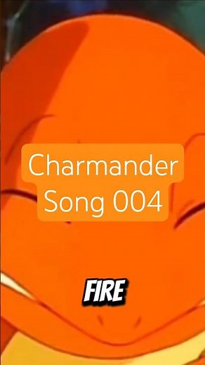 Charmander Song 004 #pokemoncommunity