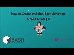 How to create and run Bash Script on Oracle Linux 9.2