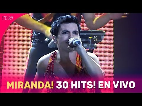 MIRANDA! 30 HITS! EN VIVO