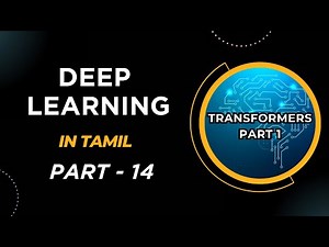Deep Learning in Tamil | Transformers 1 | Deep Learning for Beginners | Part 14