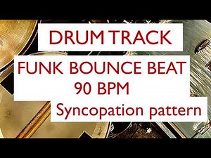 Drum Track Funk Bounce Beat 90 BPM Syncopation pattern Loop