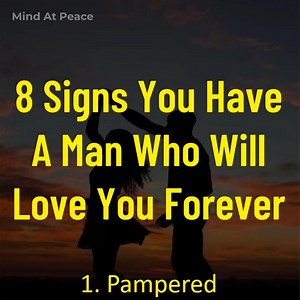 209K views · 2.2K reactions | 8 Signs You Have A Man Who Will Love You Forever | Mind At Peace | Facebook