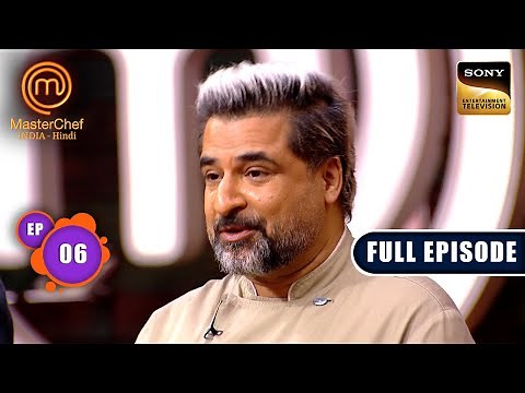 Overnight Challenge with Chef Suvir Saran 2| MasterChef India S8 | Ep 6 | Full Episode | 28 Apr 2025