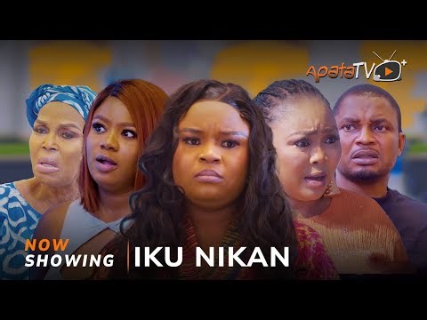 Iku Nikan Yoruba Movie 2026 Drama Yetunde Oyinbo, Lola Idije, Toyin Afolayan, Owolabi Ajasa