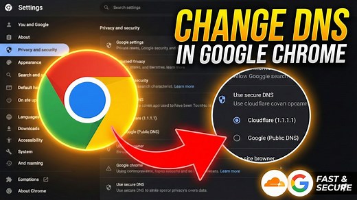 How to Change DNS in Google Chrome (Use Custom DNS – Cloudflare & Google)