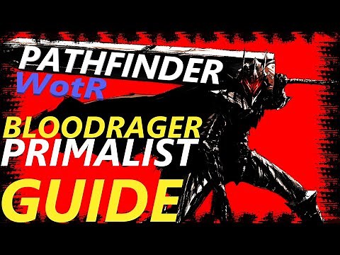 Pathfinder: WotR - Primalist Bloodrager Starting Build - Beginner's Guide [2021] [1080p HD]