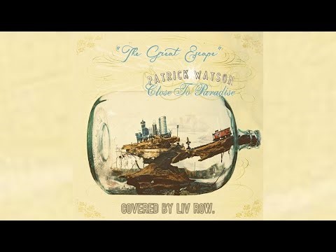 “The Great Escape” - Patrick Watson (COVER)