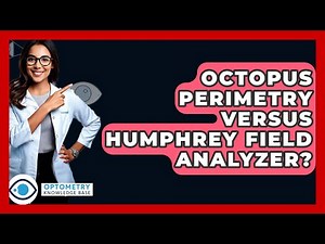 Octopus Perimetry Versus Humphrey Field Analyzer? - Optometry Knowledge Base