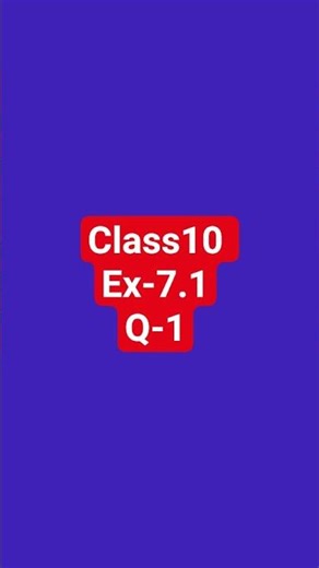 Class-10, EXERCISE-7.1, Question-1, Solution#shorts