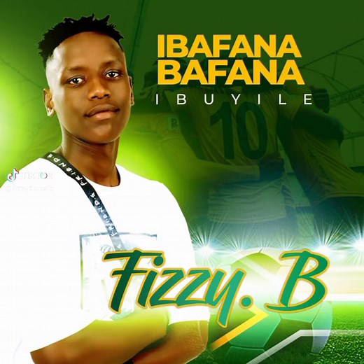 Bafana Bafana Song: Fizzy B - Abalahli | New Music 2022