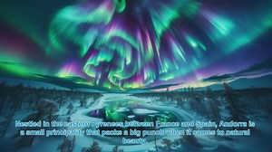 Exploring Andorras Natural Wonders: Top 10 Destinations