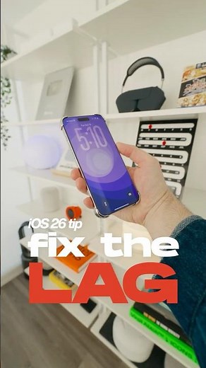 iOS 26 Tip: Fix The "LAG"