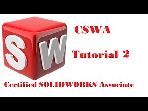SolidWorks CSWA Tutorial 2