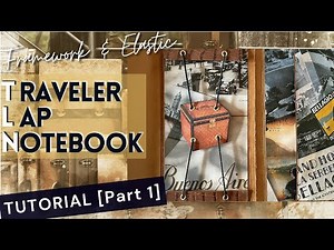 Traveler Lap Notebook (TLN) Tutorial Part 1 | Framework & Elastic Setup | [TUTORIAL Part 1]