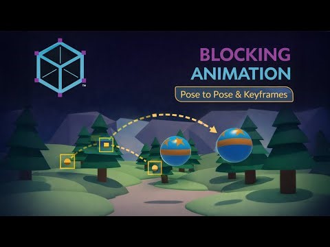 Blocking Animation in Maya – Pose to Pose, Extremes & Keyframes