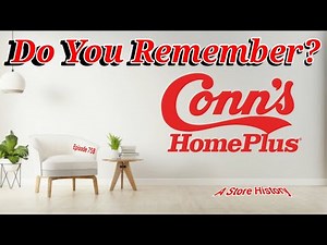 Do You Remember Conn's Home Plus Store? A Store History.