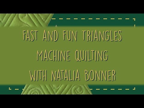 Fast & Fun Triangles Machine Quilting With Natalia Bonner